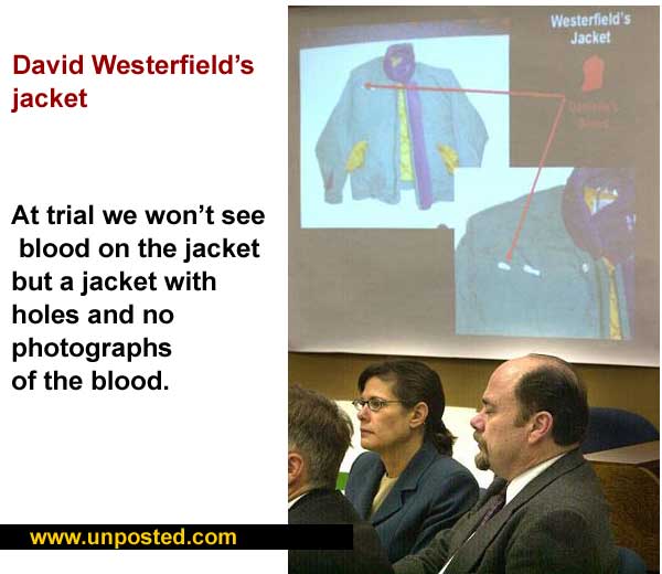 At trial we won’t see blood on David Westerfield's jacket but a jacket with holes and no photographs of the blood